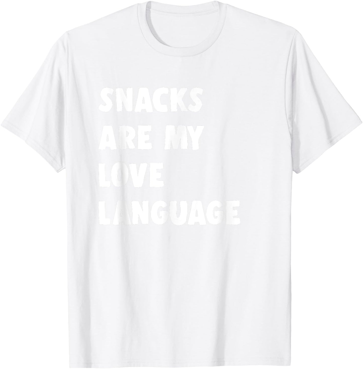 Snacks Are My Love Language Valentine Day T-Shirt - T-Shirt | White