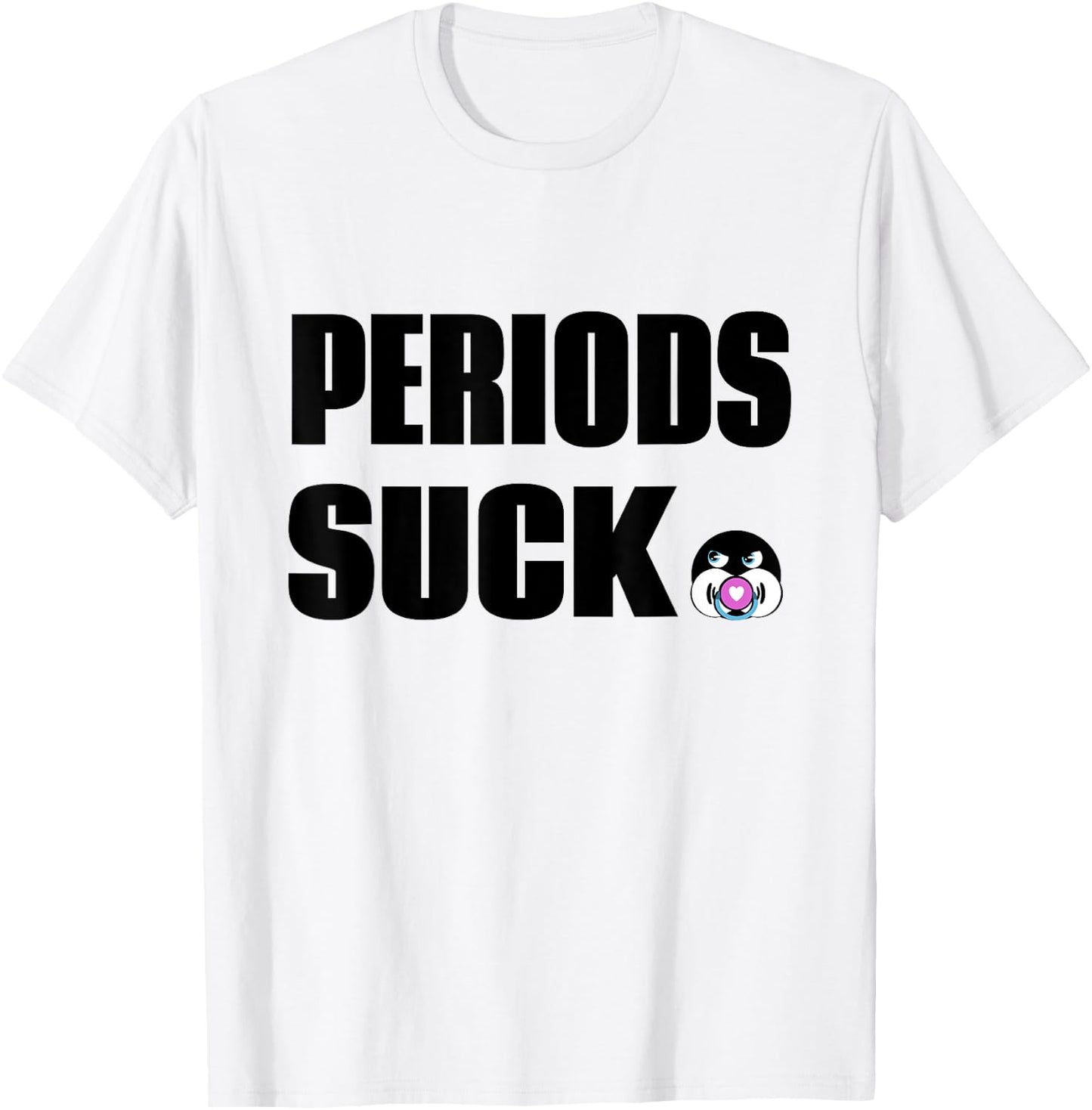 Periods suck funny grammar T-Shirt - T-Shirt | White