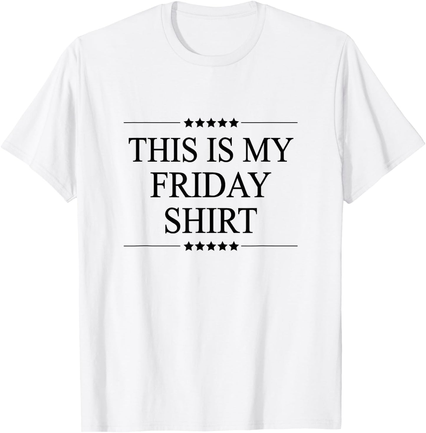 This is My Friday Shirt Funny Graphic T-Shirt - T-Shirt | White