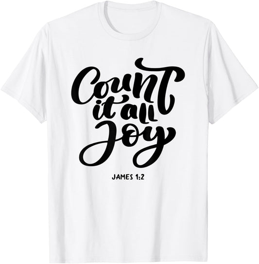 Great Christian 'Count it all Joy, James 1:2' - Bible Verse T-Shirt - T-Shirt | White