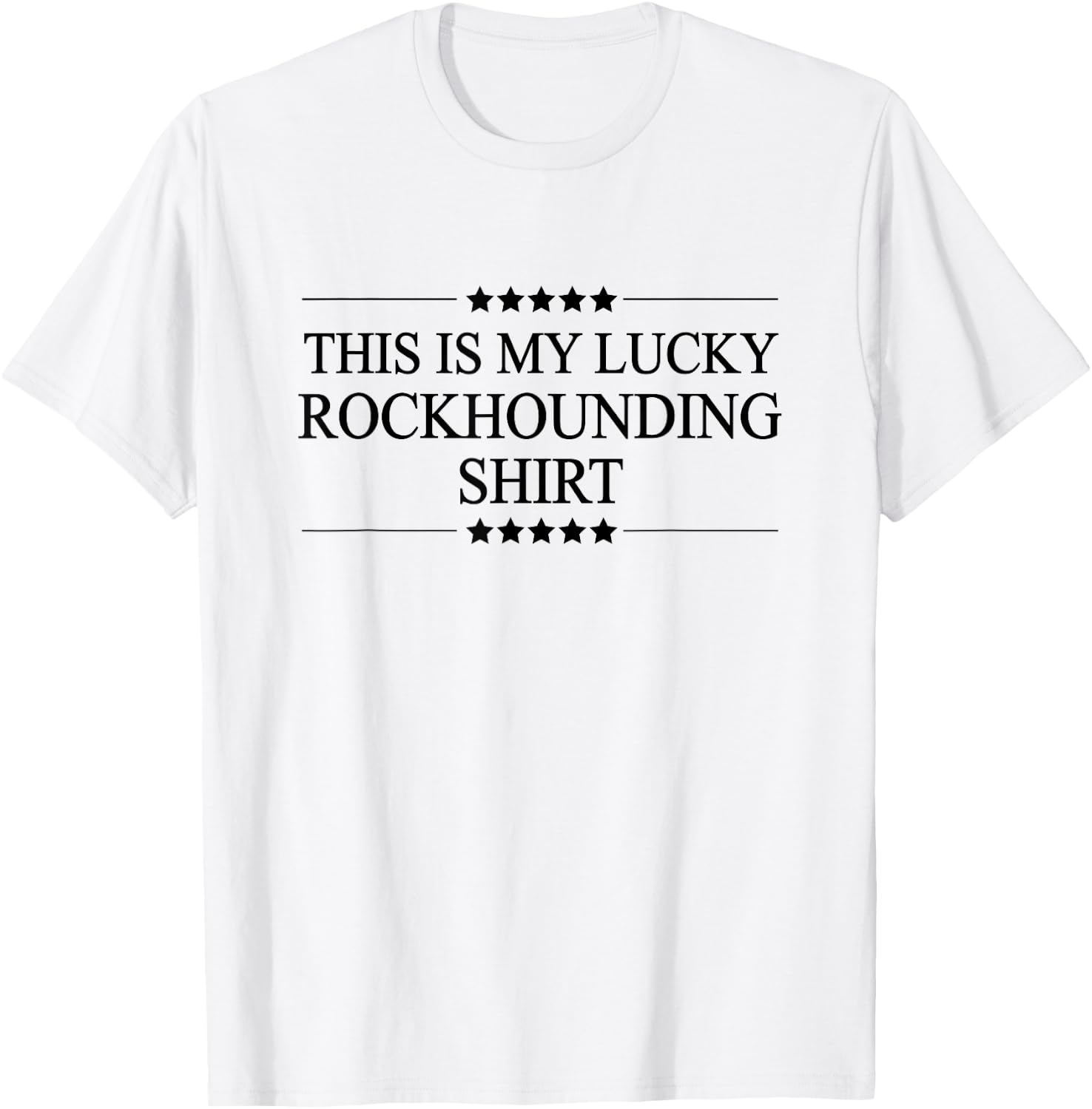 This is My Lucky Rockhounding Shirt Graphic T-Shirt - T-Shirt | White