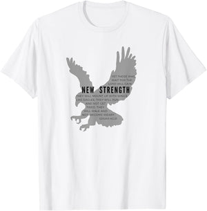 New Strength wings like eagles - Isaiah 40:31 blk letter T-Shirt - T-Shirt | White