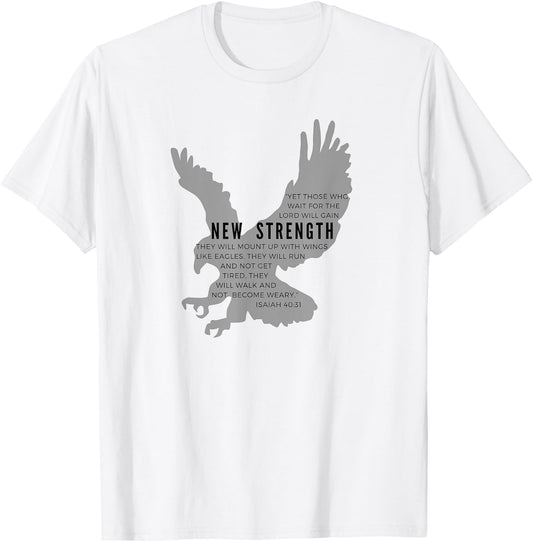 New Strength wings like eagles - Isaiah 40:31 blk letter T-Shirt - T-Shirt | White
