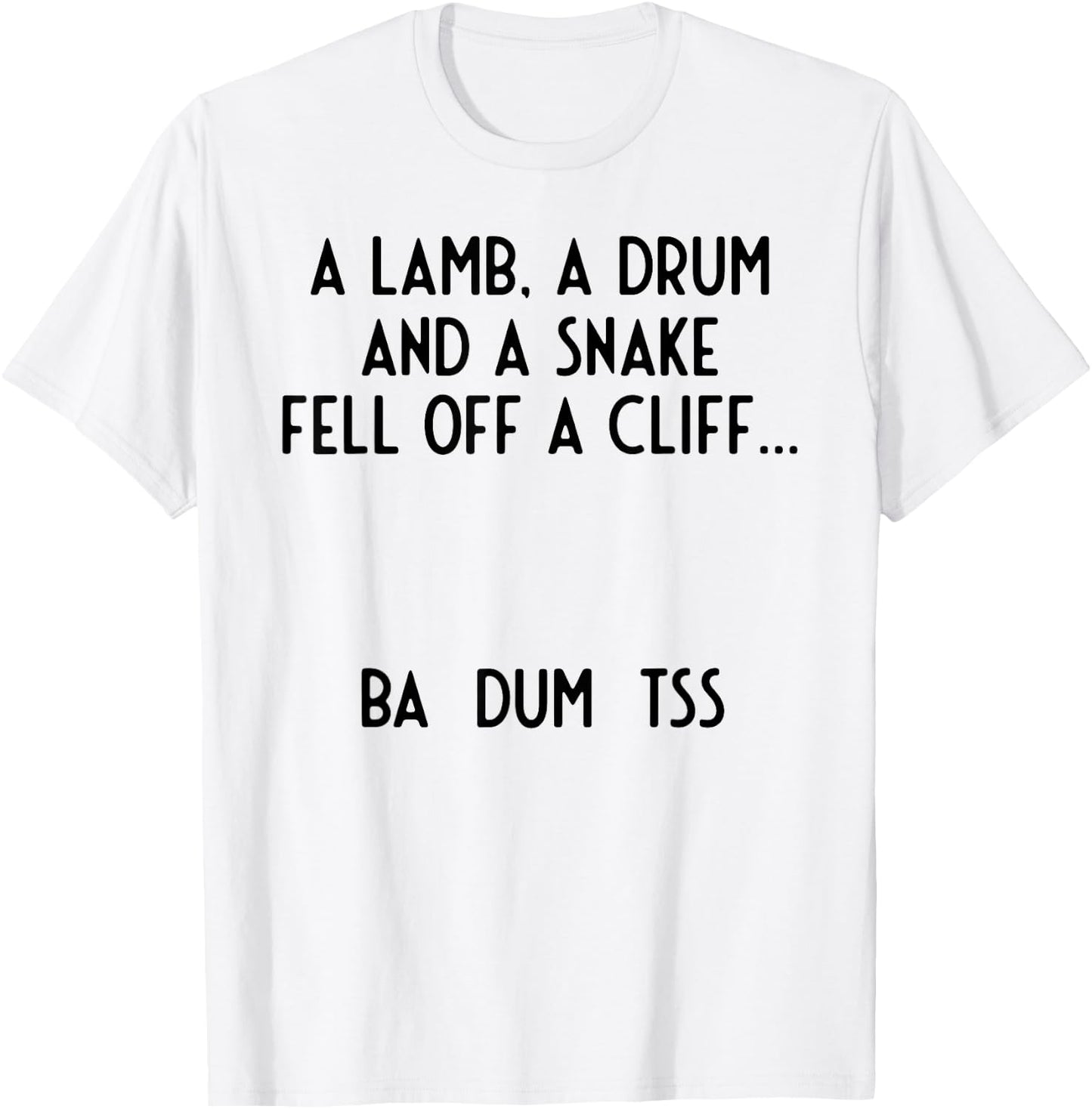 Lamb Drum Snake Off Cliff I Ba Dum Tss I Funny T-Shirt - T-Shirt | White