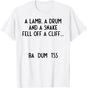 Lamb Drum Snake Off Cliff I Ba Dum Tss I Funny T-Shirt - T-Shirt | White