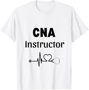 CNA Instructor Gift Certified Nursing Assistant T-Shirt - T-Shirt | White