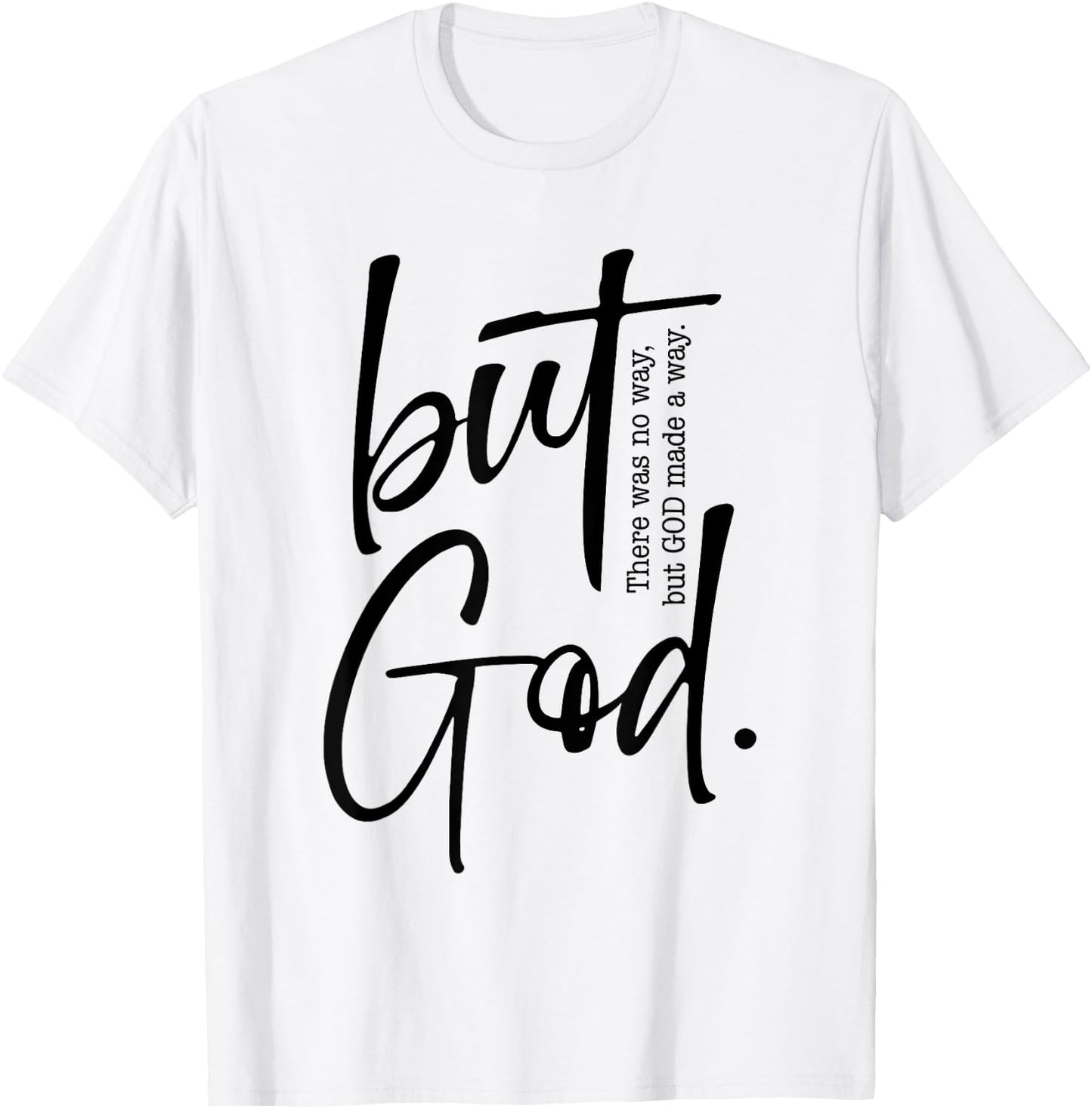 But God Created with a Purpose Jesus Christian Faith in God T-Shirt - T-Shirt | White