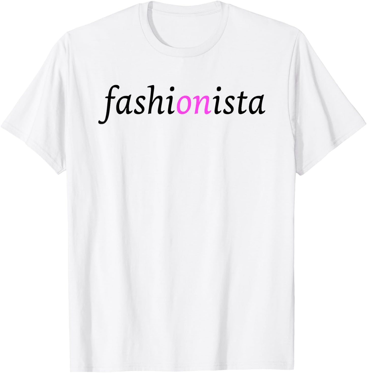Fashionista design for the fashion lover T-Shirt - T-Shirt | White