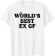 World's Best Ex GF Funny Trendy Girlfriend Women Girls T-Shirt - T-Shirt | White