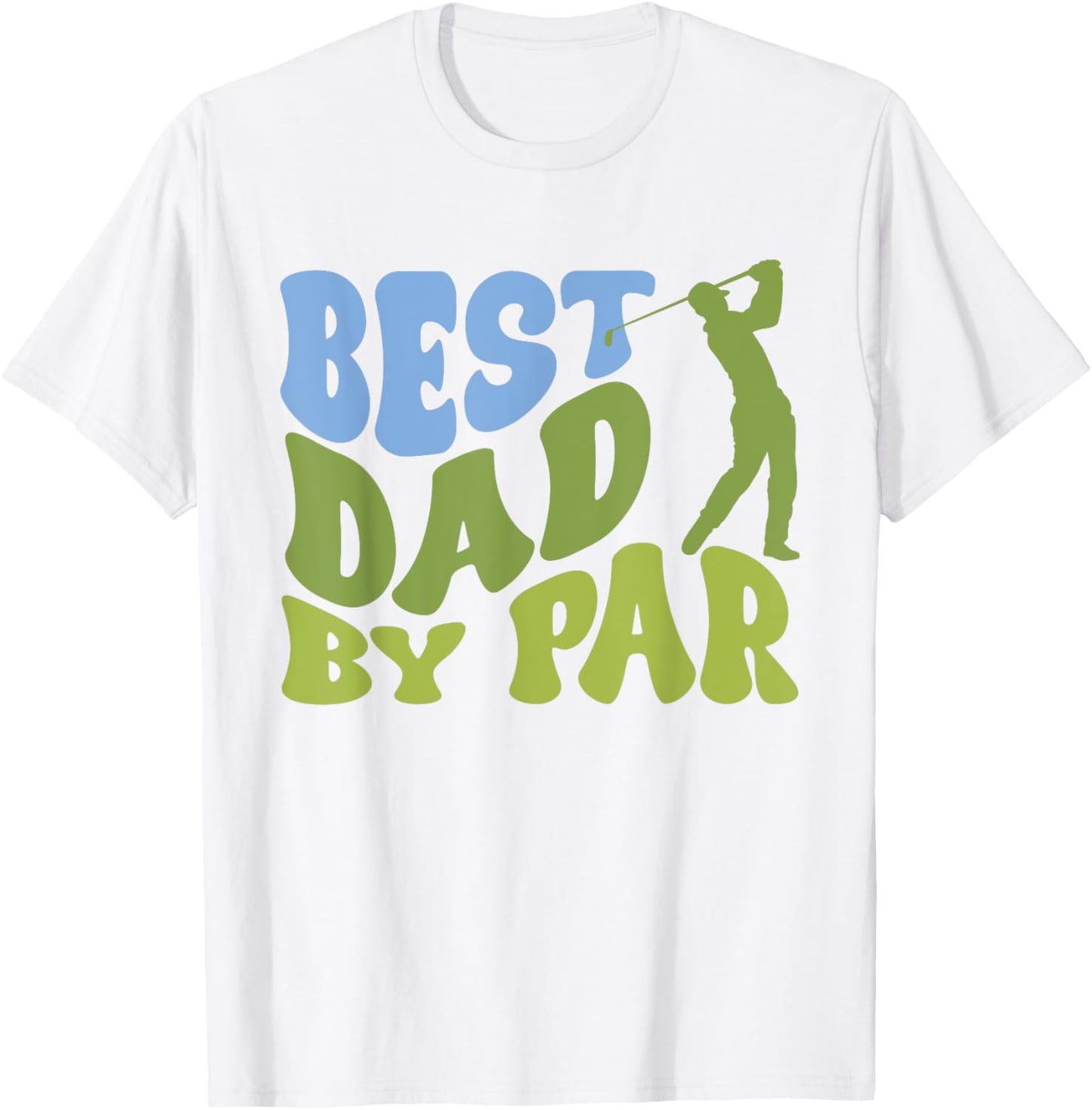 Best Dad by Par Golf Parents Matching Family T-Shirt - T-Shirt | White