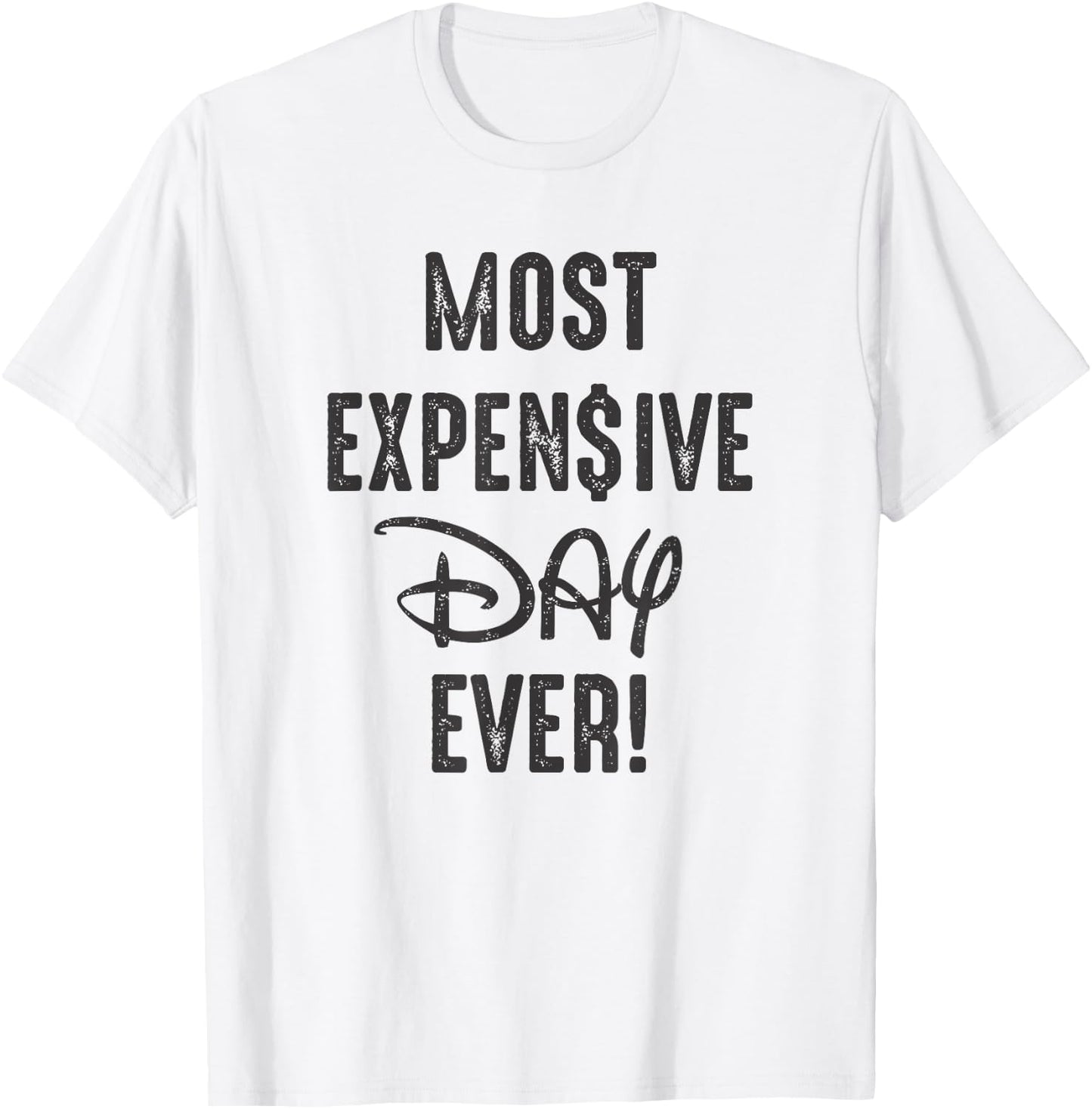 Most Expensive Day Ever T-Shirt - T-Shirt | White