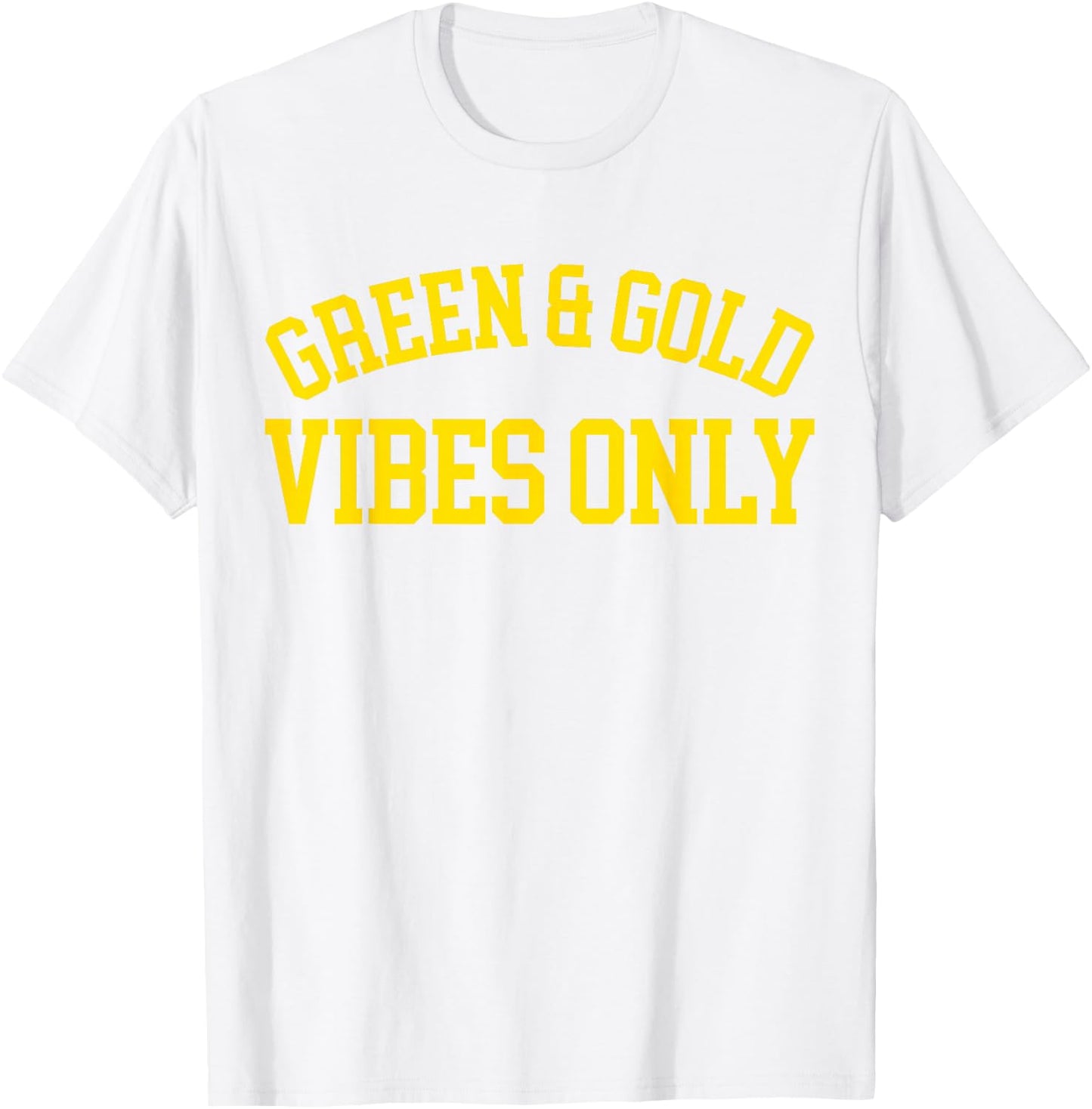 Green And Gold Vibes Only - High School Football T-Shirt - T-Shirt | White