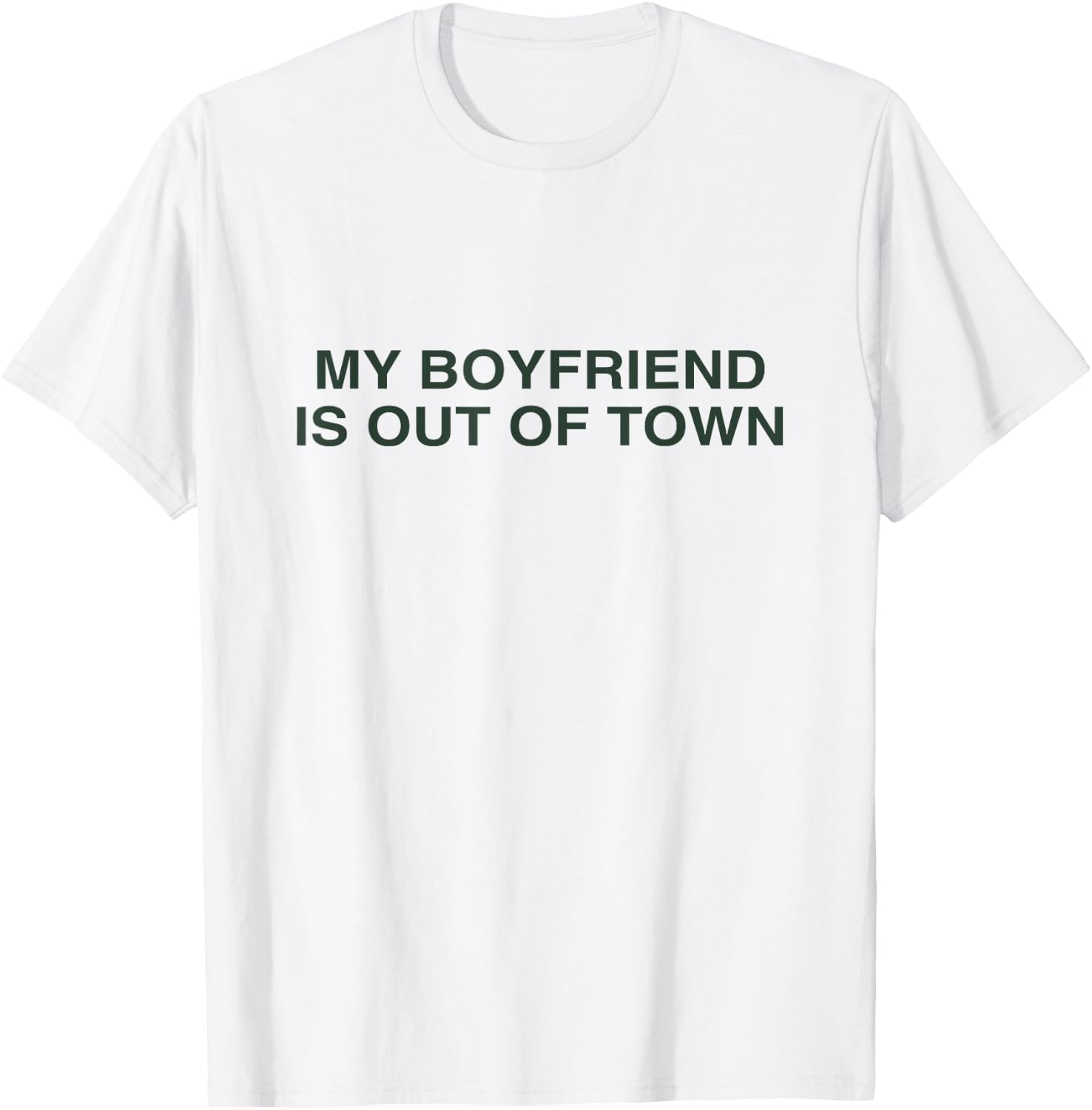 My Boyfriend is Out of Town Y2K Slogan Women T-Shirt - T-Shirt | White