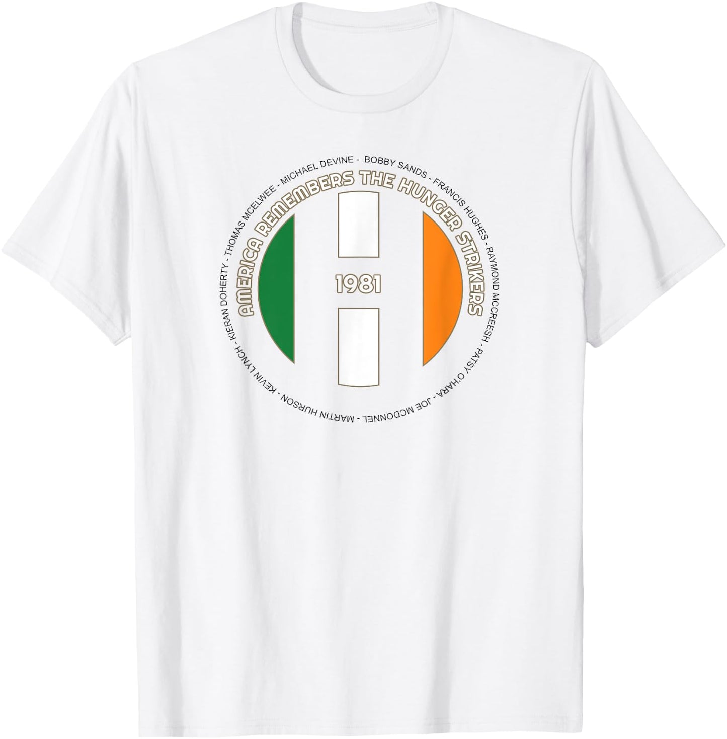America Remembers Bobby Sands & The HS Irish Republican T-Shirt - T-Shirt | White