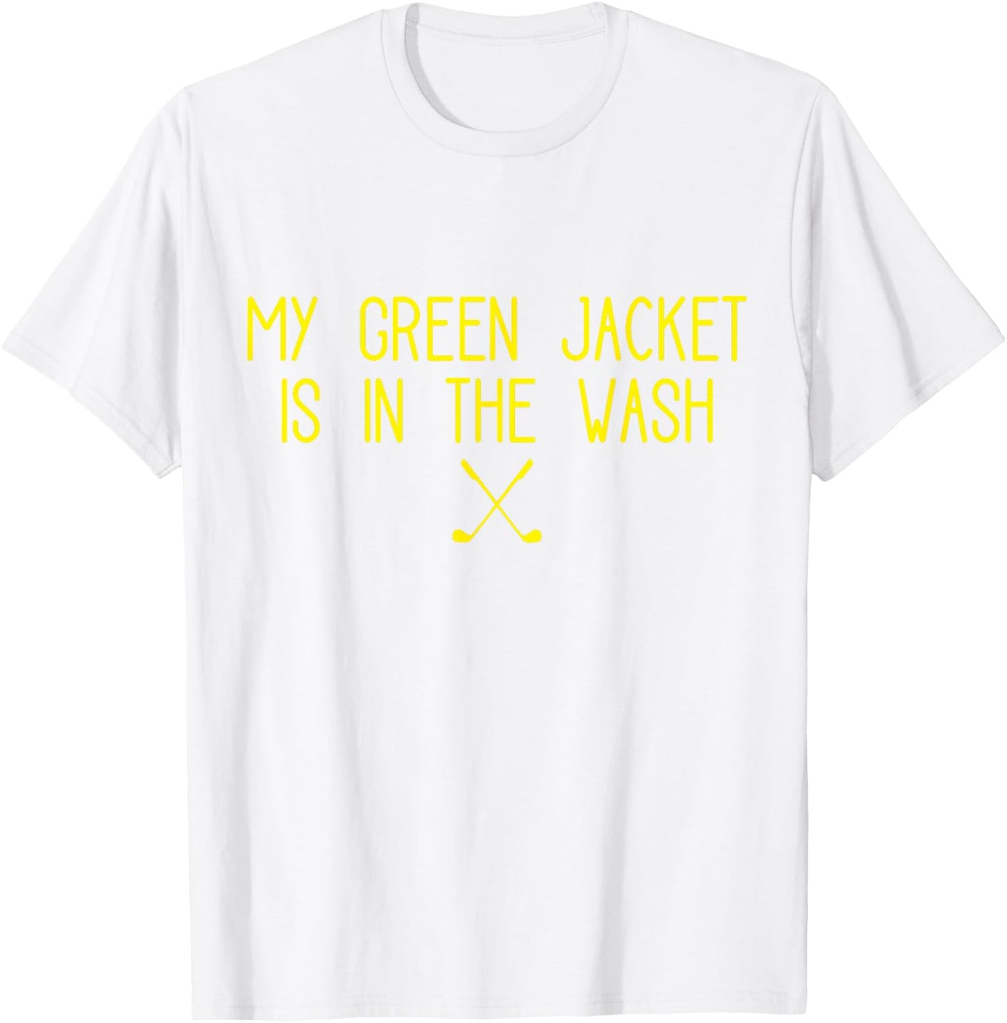 My Jacket is in the Wash Golf T-Shirt - T-Shirt | White