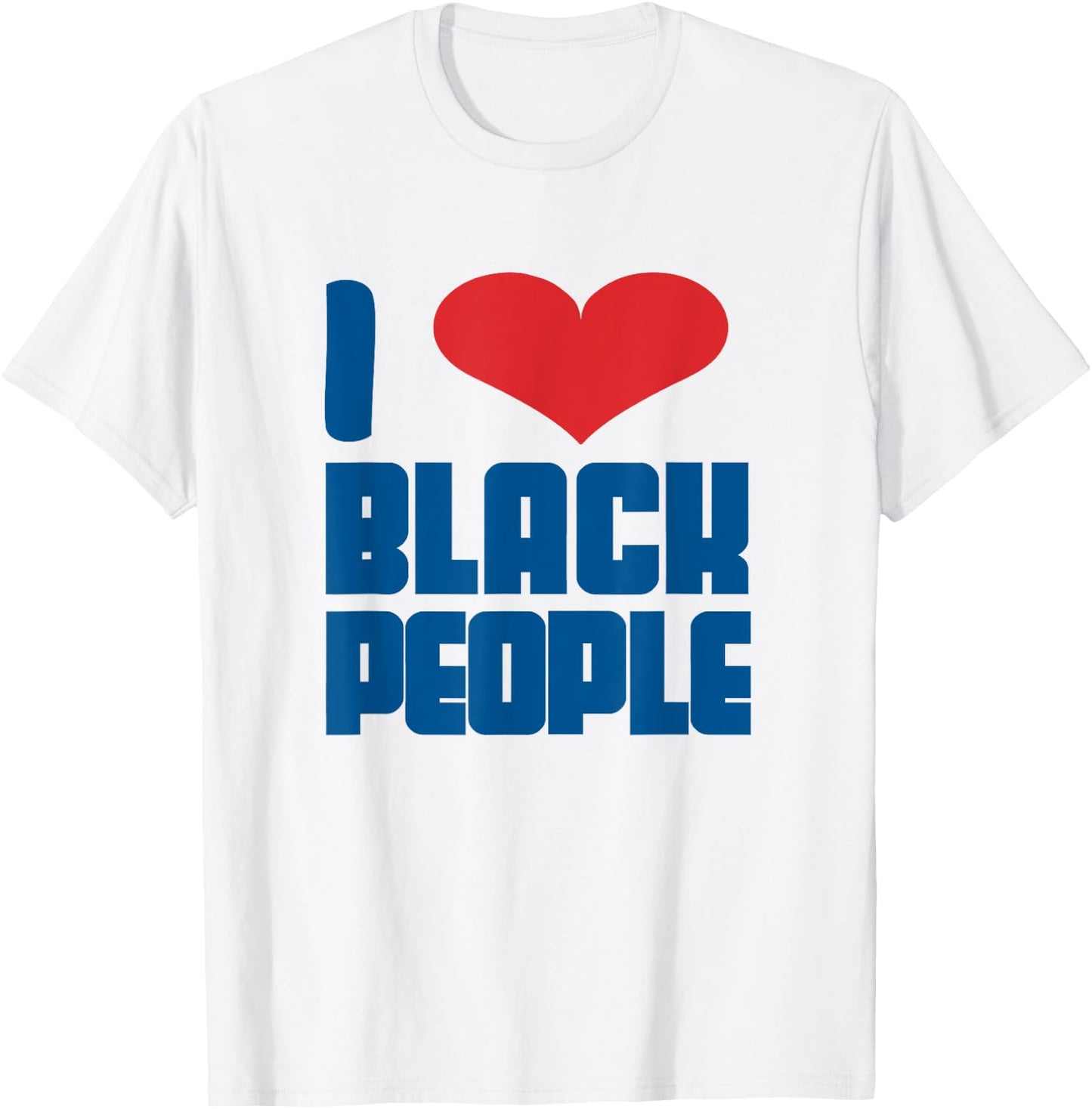 I Love Black People Heart Black Lives Matter T-Shirt - T-Shirt | White