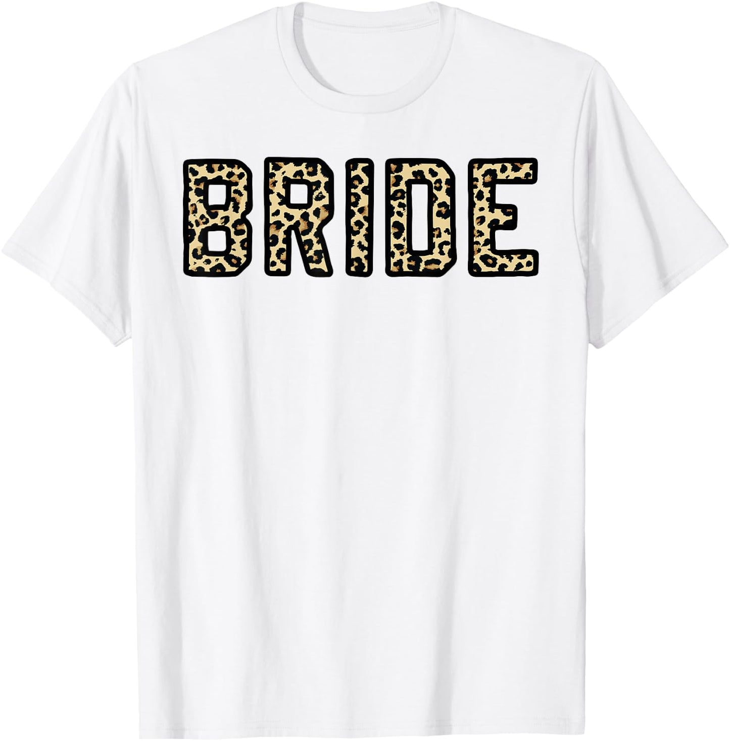 Leopard Print Bride Bridal Bachelorette Party Matching Gift T-Shirt - T-Shirt | White