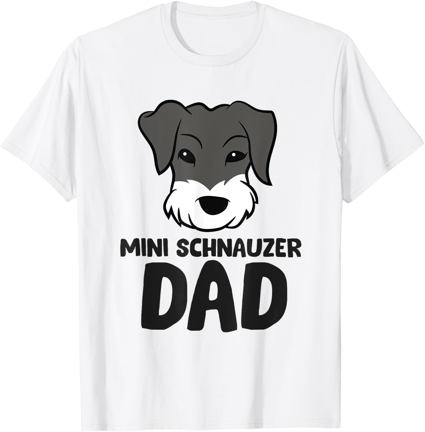 Mini Schnauzer Dad Miniature Schnauzer Dad T-Shirt - T-Shirt | White