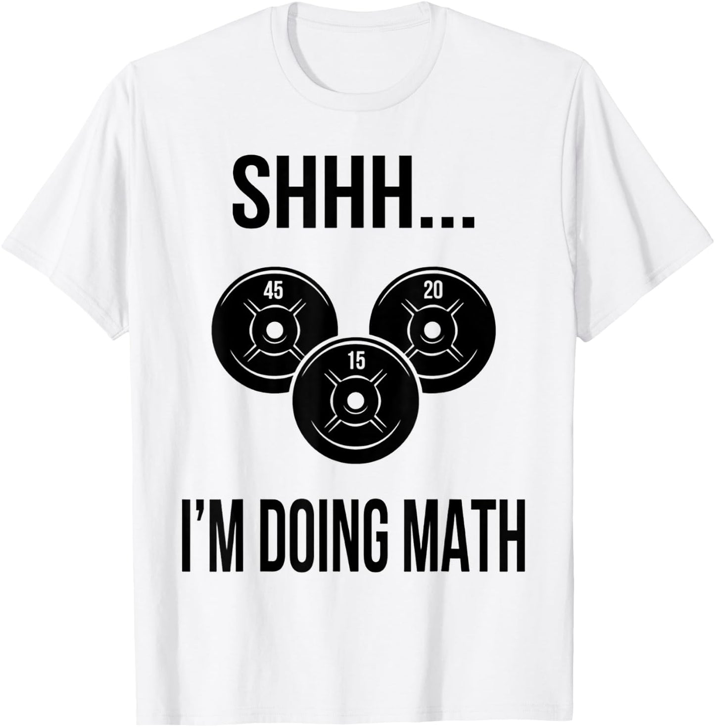 Shhh I'm Doing Math Gym Fitness Math T-Shirt - T-Shirt | White