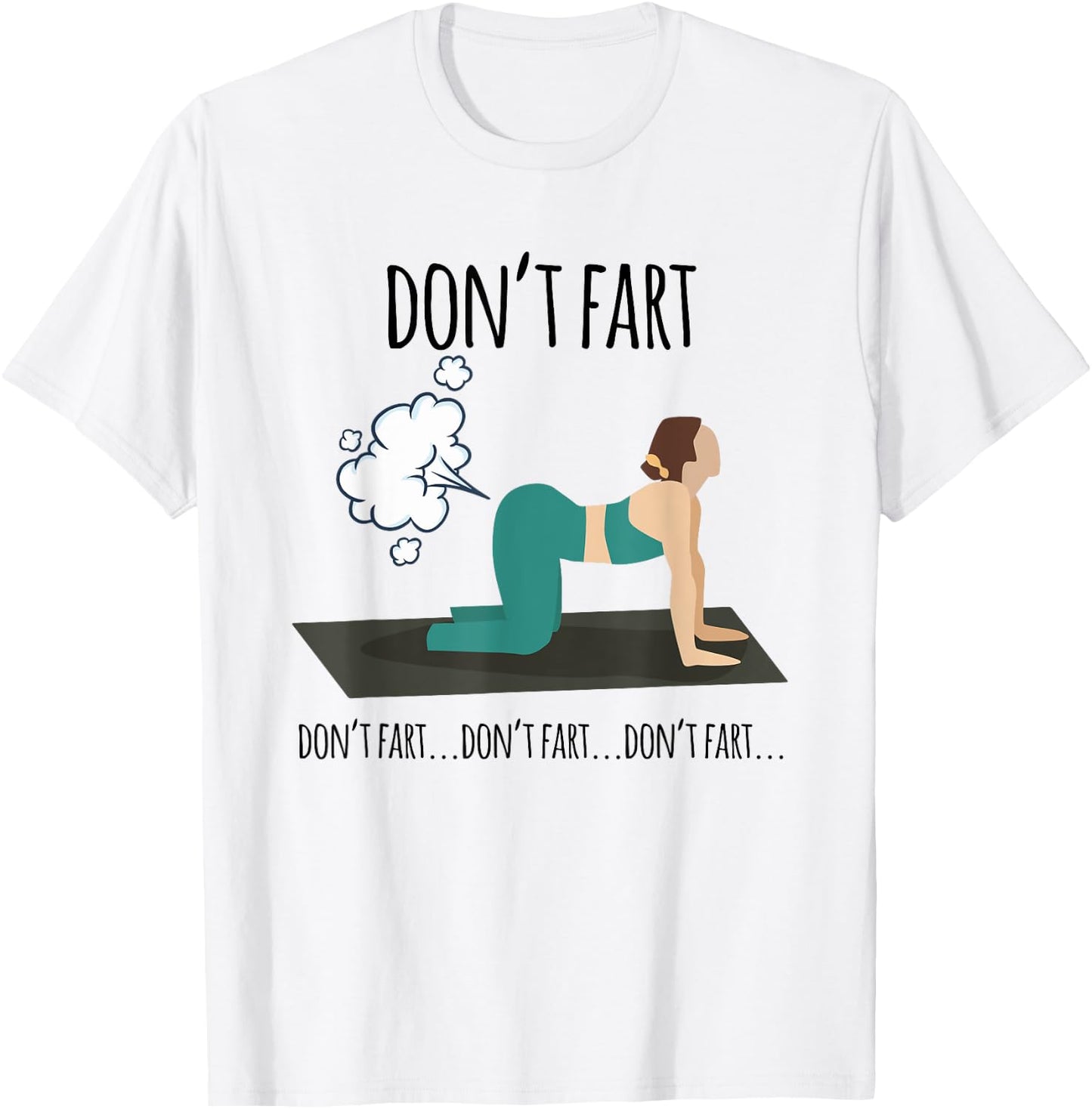 Funny woman fart not yoga workout funny pose fitness gym T-Shirt - T-Shirt | White
