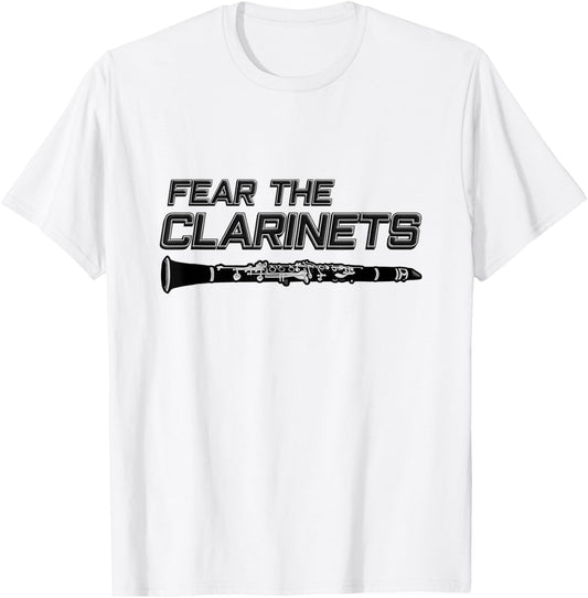 Fear the clarinets, funny band gift - Funny Clarinet T-Shirt - T-Shirt | White