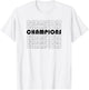 Champions Of Your Sport Team Championship Winners T-Shirt - T-Shirt | White