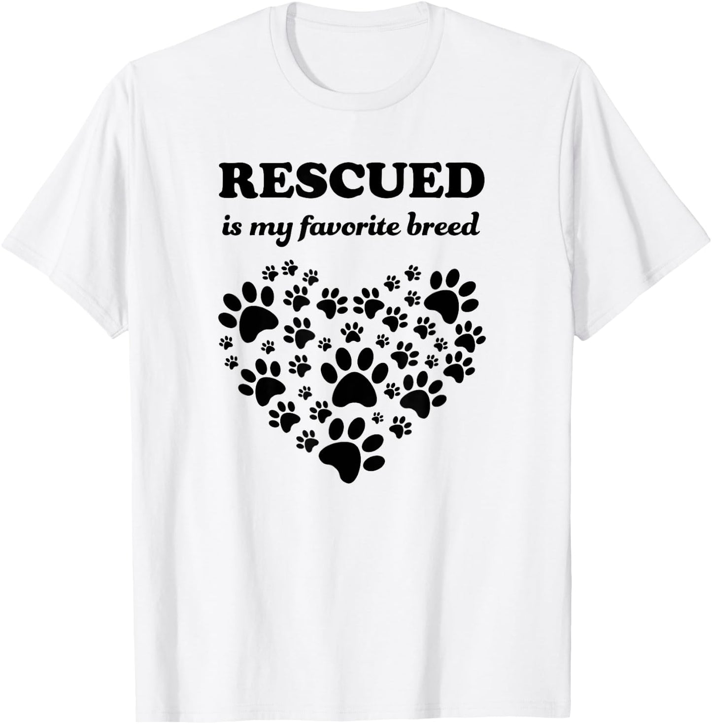 Rescued Is My Favorite Breed Cute Rescue Dogs Lovers Gift T-Shirt - T-Shirt | White