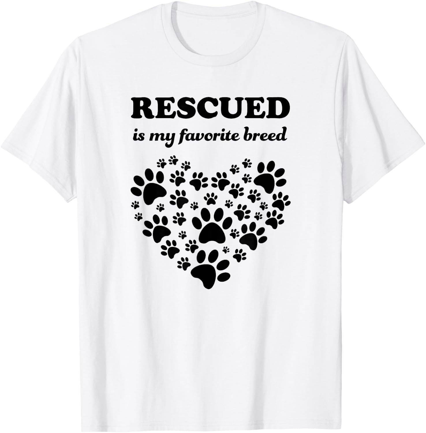 Rescued Is My Favorite Breed Cute Rescue Dogs Lovers Gift T-Shirt - T-Shirt | White