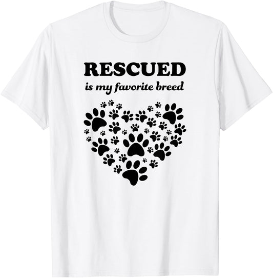 Rescued Is My Favorite Breed Cute Rescue Dogs Lovers Gift T-Shirt - T-Shirt | White