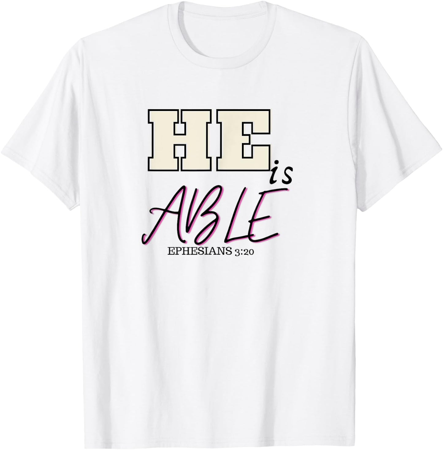 Bible verse- He is able Ephesians 3:20 Christian Gift T-Shirt - T-Shirt | White