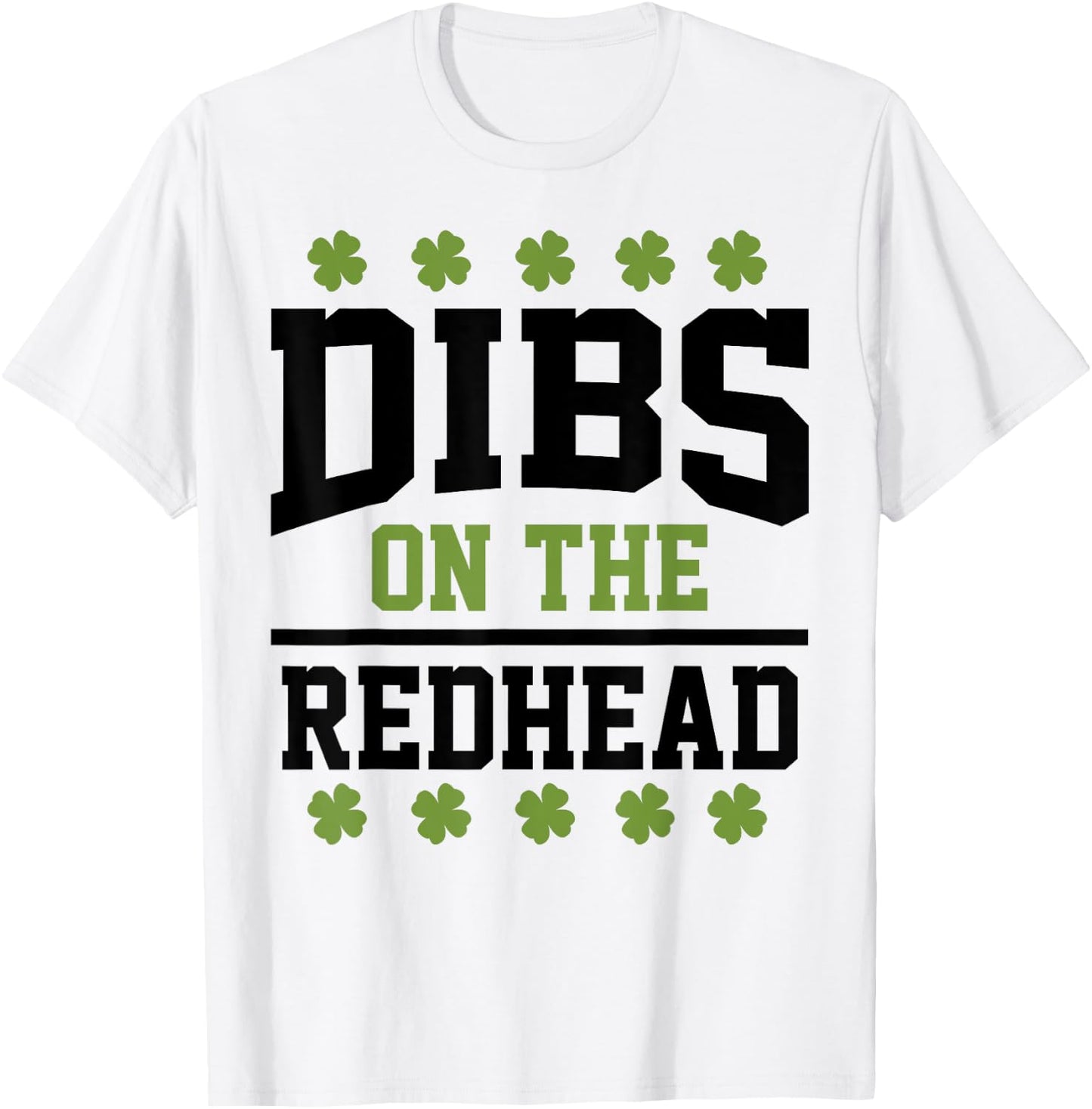 St Patricks Day Dibs Redhead Lucky Shamrock Irish T-Shirt - T-Shirt | White