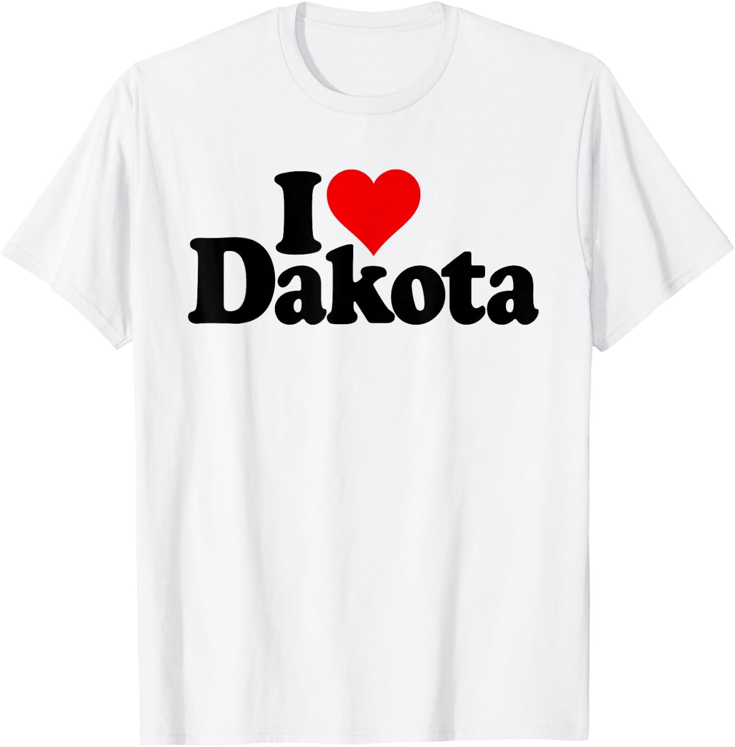 I Love Dakota I Heart Dakota T-Shirt - T-Shirt | White