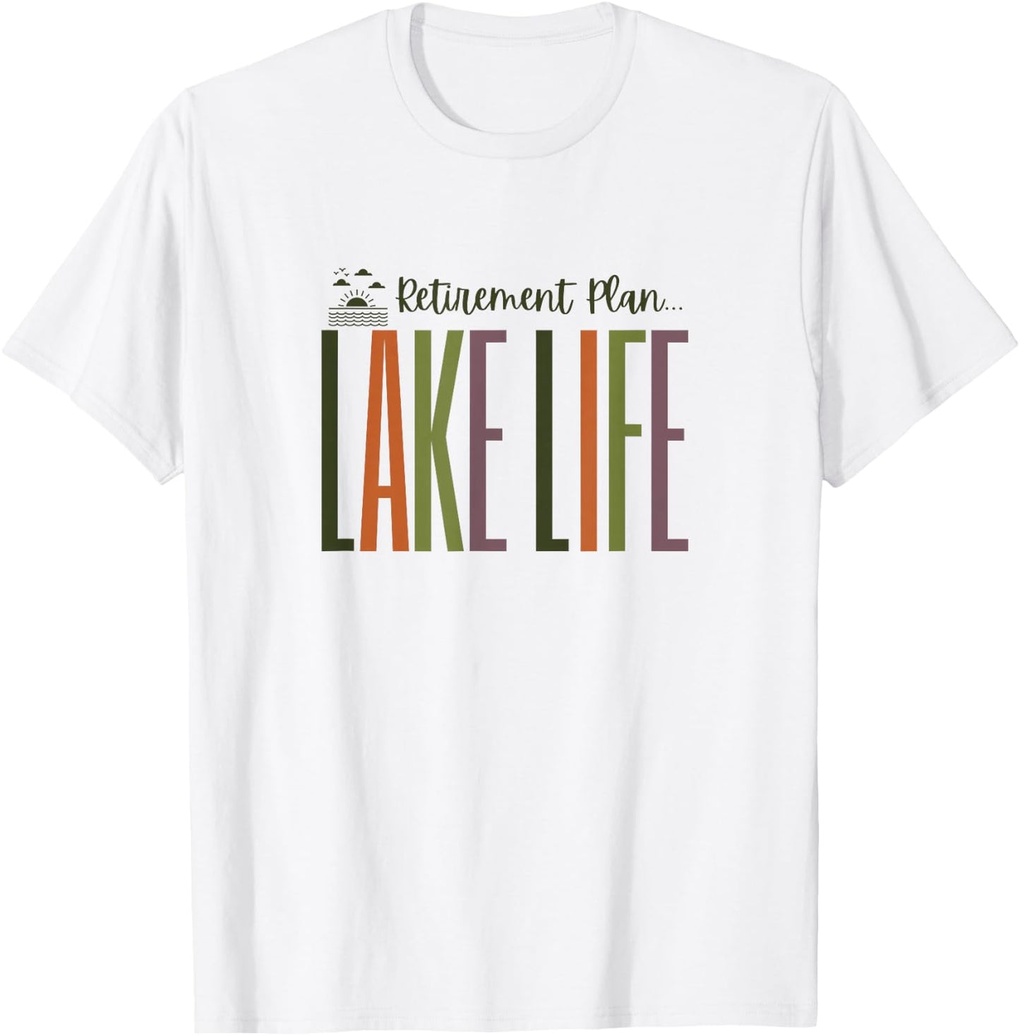 Lake Life in Retirement for Retired - Clothing, Gear & Tops T-Shirt - T-Shirt | White