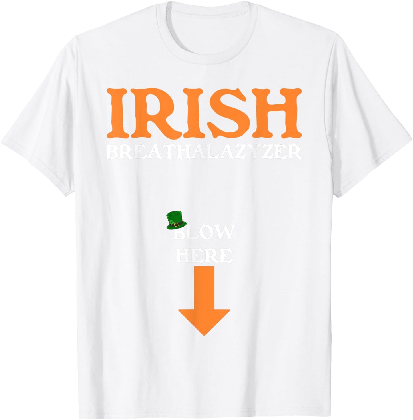 Funny Inappropriate St Patricks Day T-Shirt - T-Shirt | White
