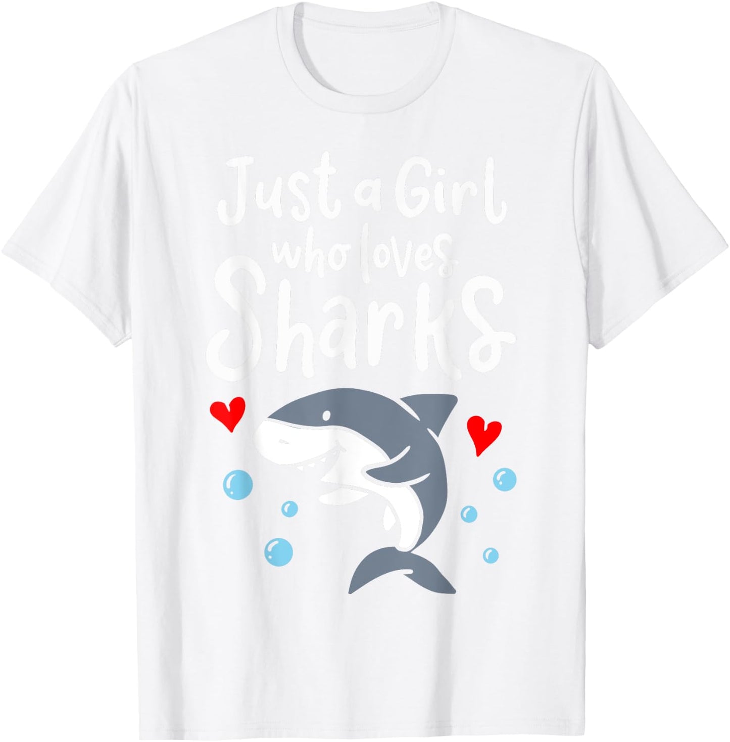 Shark Just a Girl Who Loves Sharks T-Shirt - T-Shirt | White
