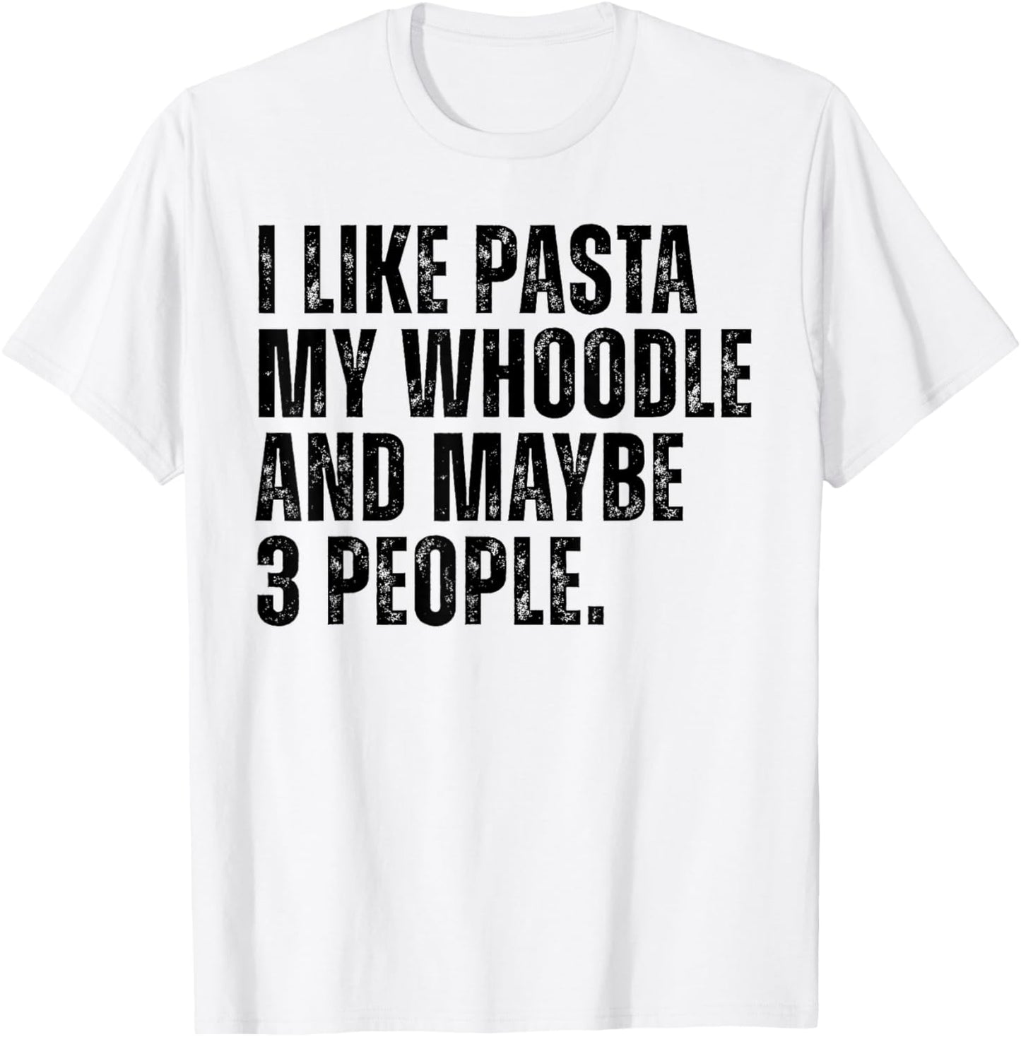 Whoodle Dog Owner Pasta Lover Funny Quote Women T-Shirt - T-Shirt | White