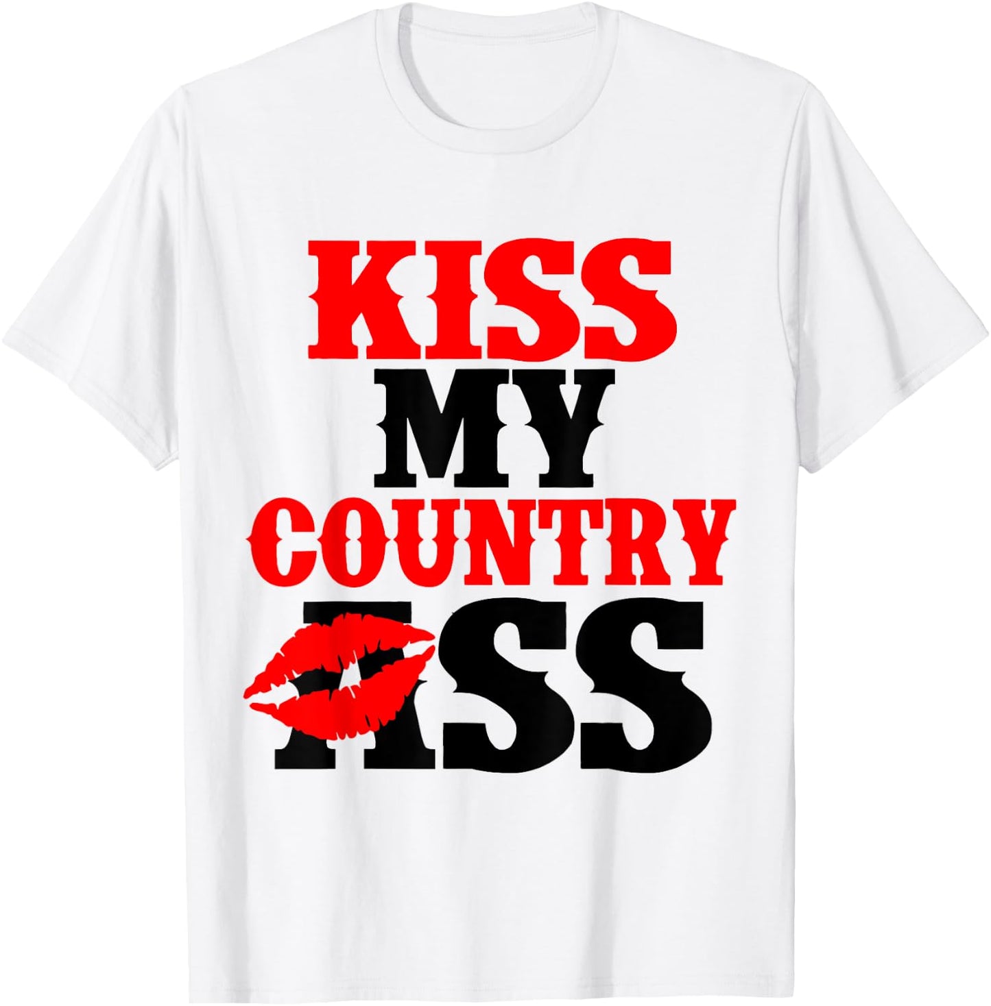Kiss My Country Lip Ass T-Shirt - T-Shirt | White