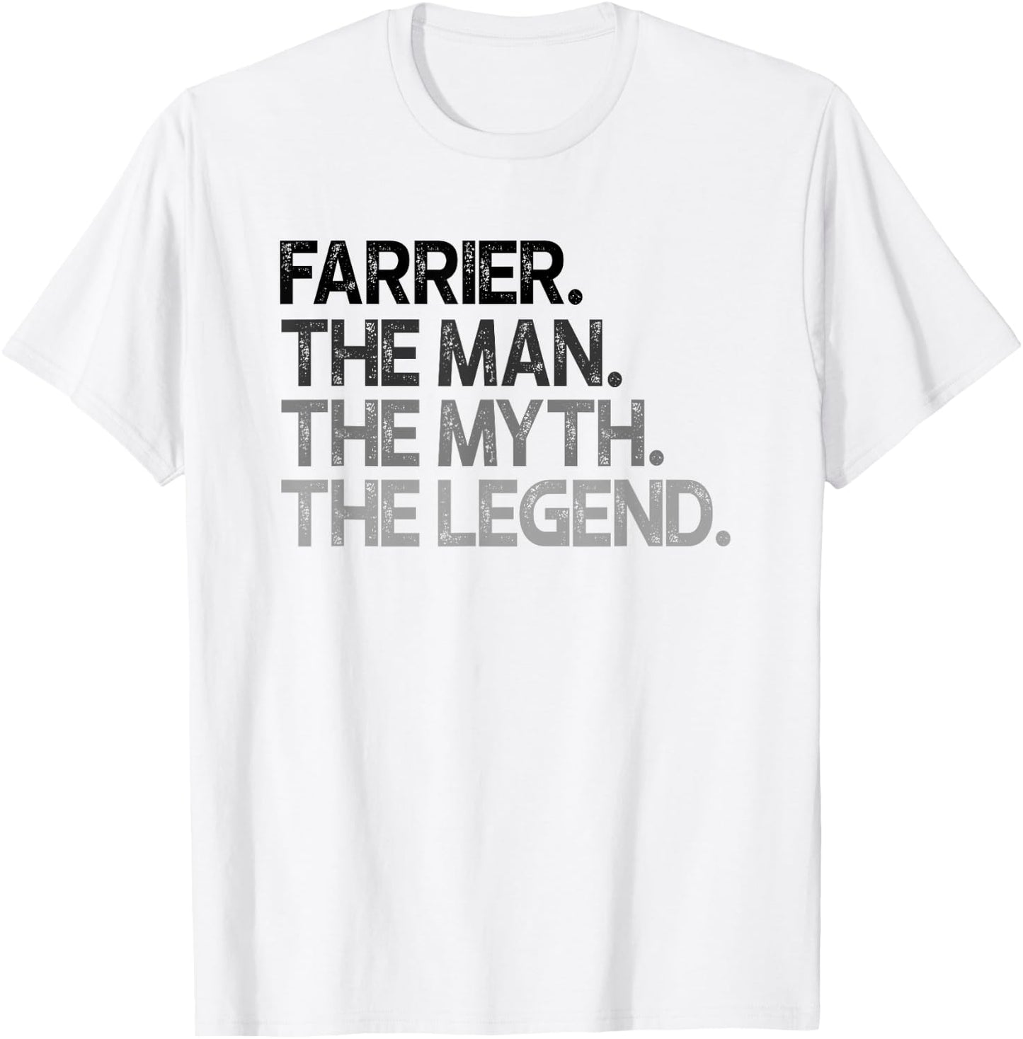 Farrier Gift Man Myth The Legend T-Shirt - T-Shirt | White