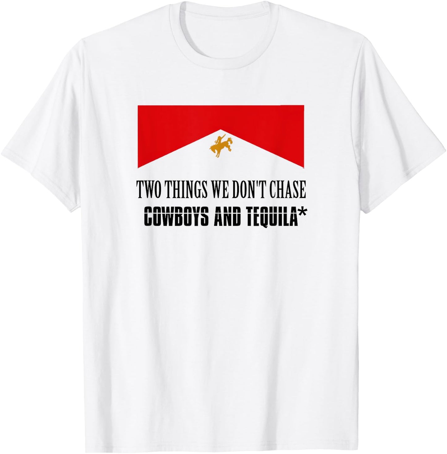 Two Things We Don't Chase Cowboys And Tequila Rodeo Retro T-Shirt - T-Shirt | White