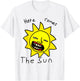 Sun Funny Cursed Dank Meme T-Shirt - T-Shirt | White