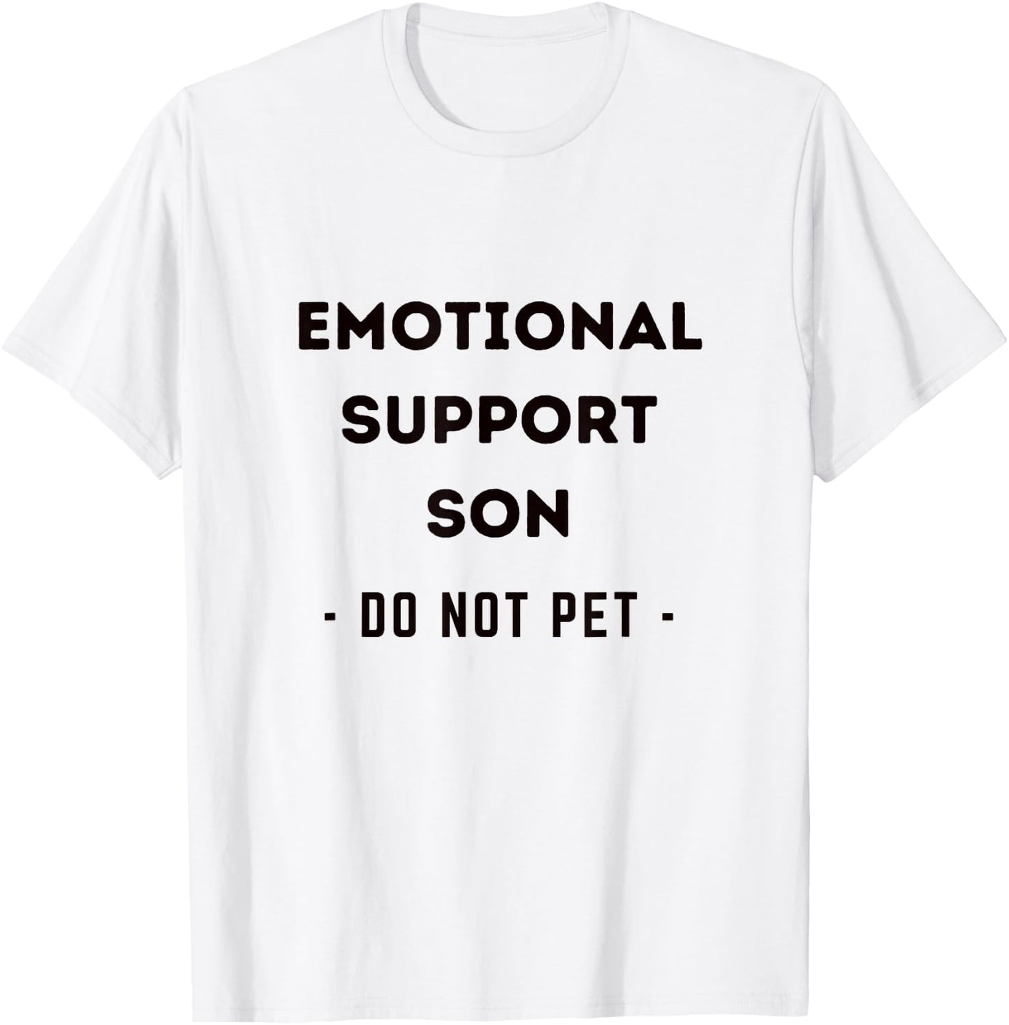 Funny Emotional Support Son Dog Owner T-Shirt - T-Shirt | White