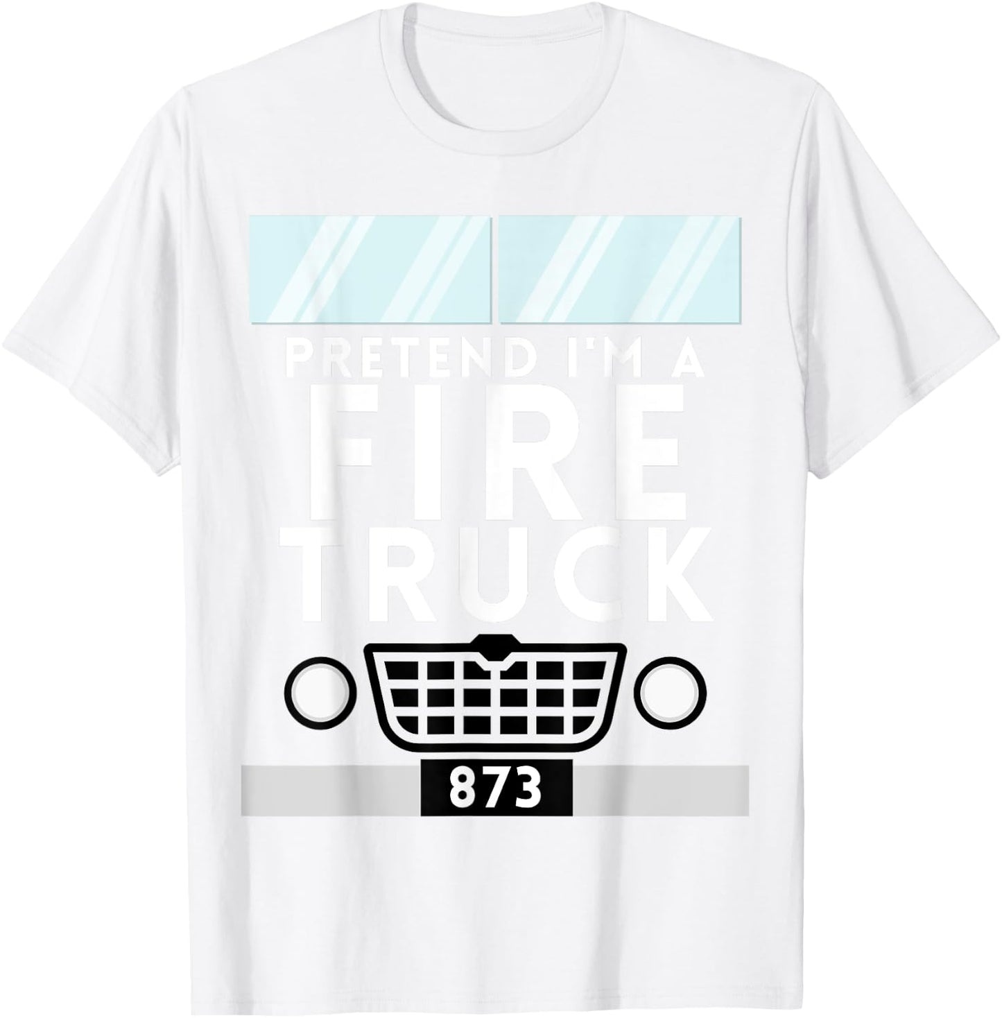 Pretend I'm a Fire Truck Funny Lazy Halloween Costume T-Shirt - T-Shirt | White