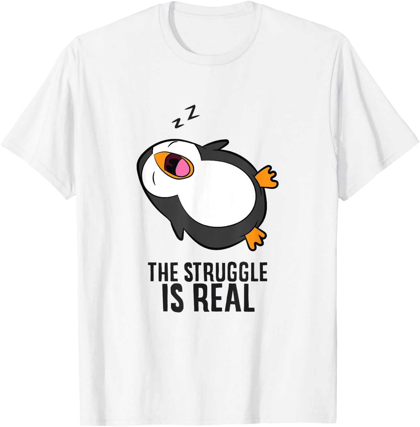 Lazy Penguin The Struggle Is Real T-Shirt - T-Shirt | White