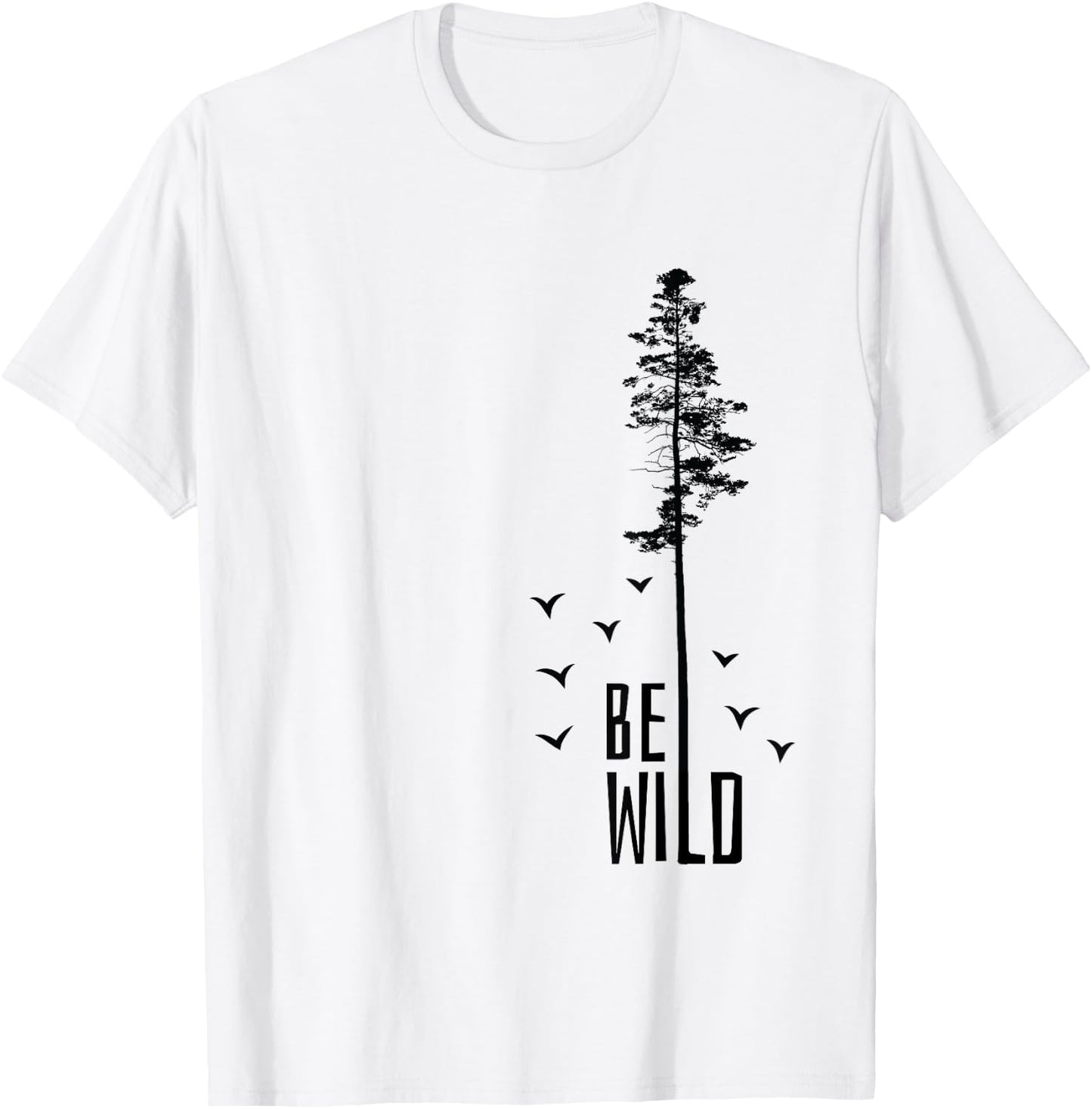 Go Outside Nature Lover Be Wild T-Shirt - T-Shirt | White