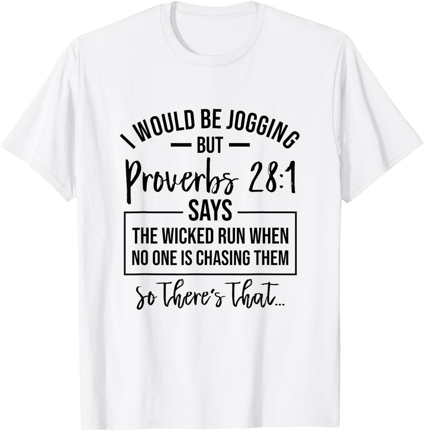 Jogging Proverbs 28 1 Running Gift Christian Bible Verse Gym T-Shirt - T-Shirt | White