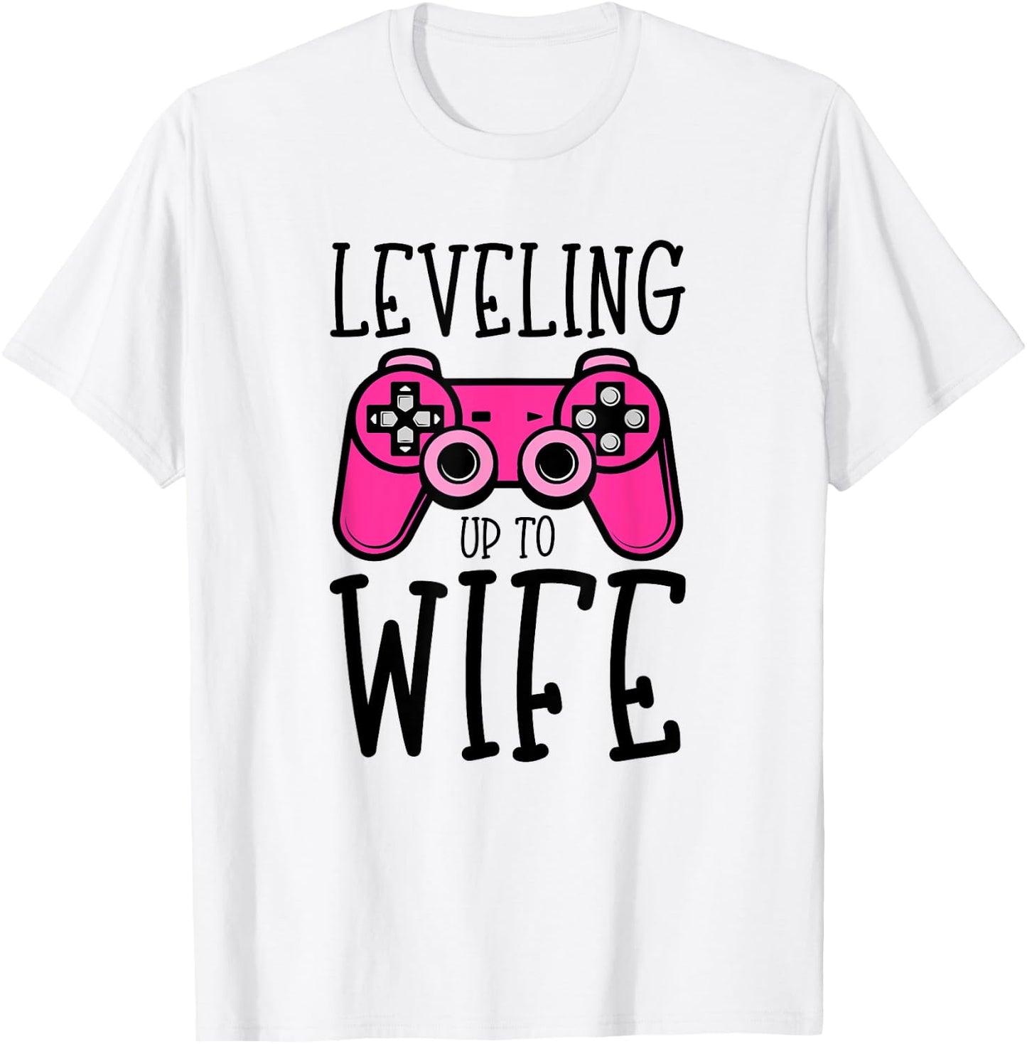 Cute Leveling up to Wife Gaming Funny Gamer Wedding Engaged T-Shirt - T-Shirt | White