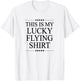 This is My Lucky Flying Shirt Funny Airplane Top Graphic T-Shirt - T-Shirt | White