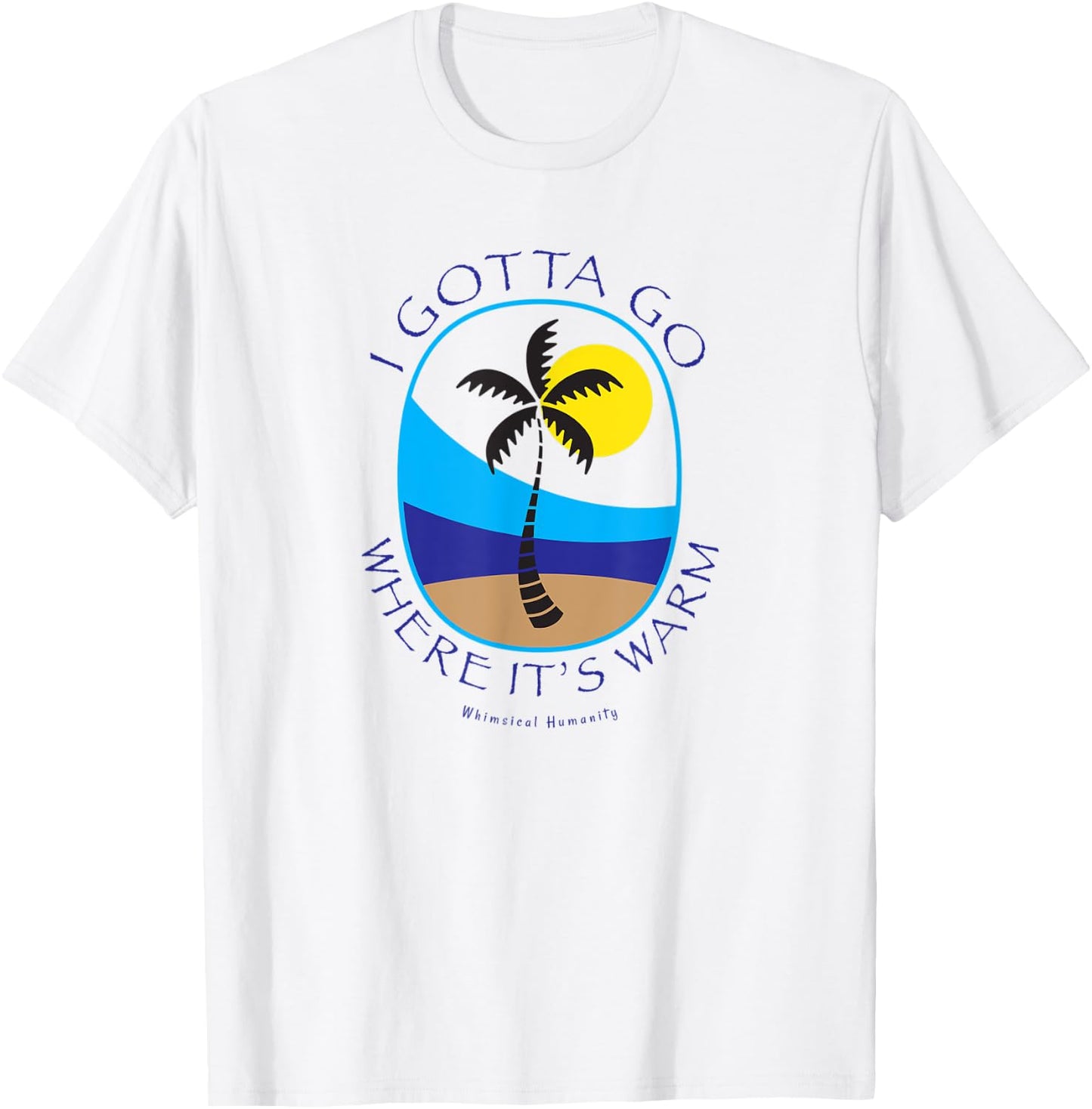 I gotta go where it's warm with palm tree on beach island Women Kids T-Shirt - T-Shirt | White