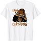 Have A Melanated Christmas Black Mrs. Claus Melanin Santa T-Shirt - T-Shirt | White