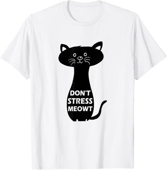 Don't Stress Meowt Funny Cat T-Shirt - T-Shirt | White